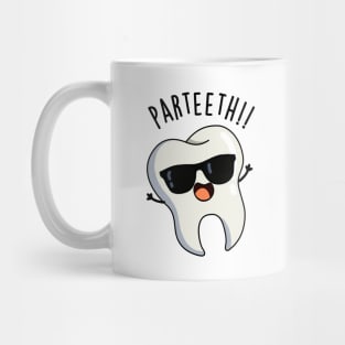 Par-teeth Funny Dental Puns Mug